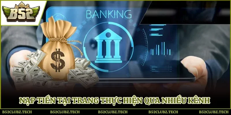 Nạp tiền tại trang thực hiện qua nhiều kênh khác nhau