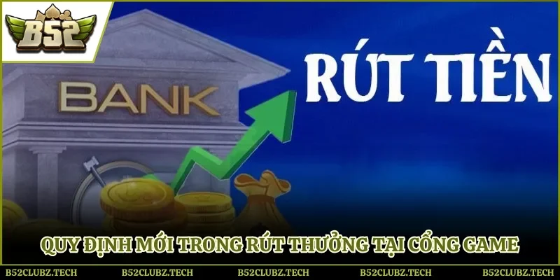 Quy định mới trong rút thưởng tại cổng game