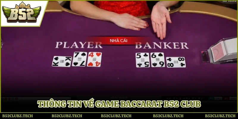 Thông tin về game Baccarat B52club