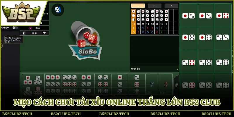 Tận dụng các mẹo trong cách chơi tài xỉu online thắng lớn