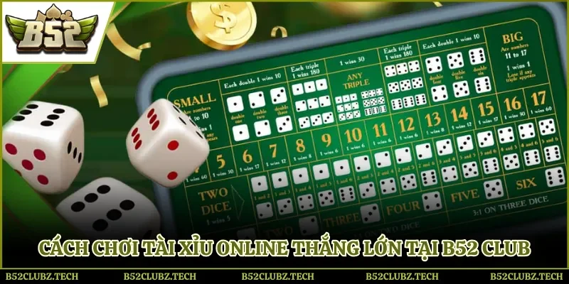 Cách chơi tài xỉu online thắng lớn