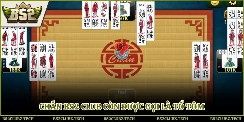 Chắn B52 Club còn được gọi là Tổ Tôm