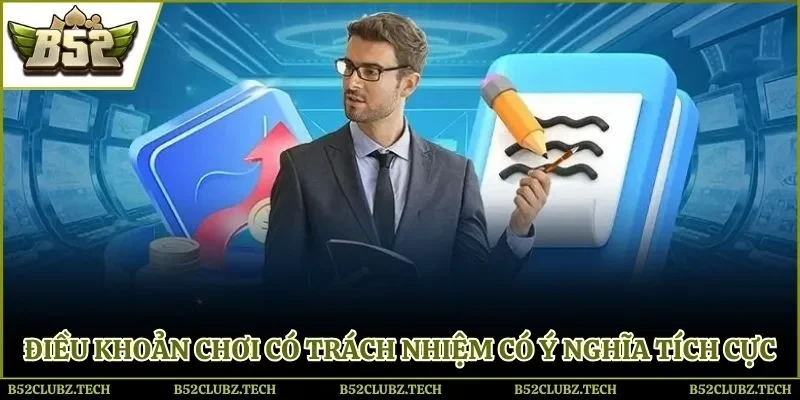 Điều khoản chơi có trách nhiệm mang ý nghĩa tích cực