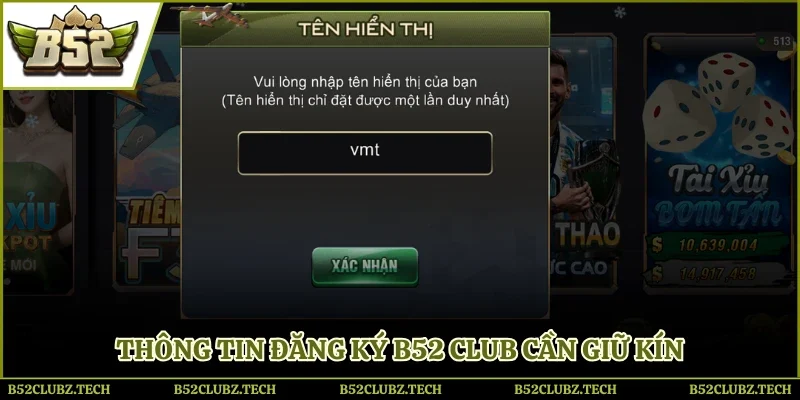 Thông tin đăng ký B52club cần giữ kín
