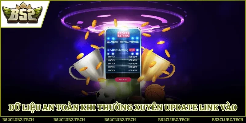 Cập nhật đường dẫn thường xuyên, an toàn thông tin người dùng