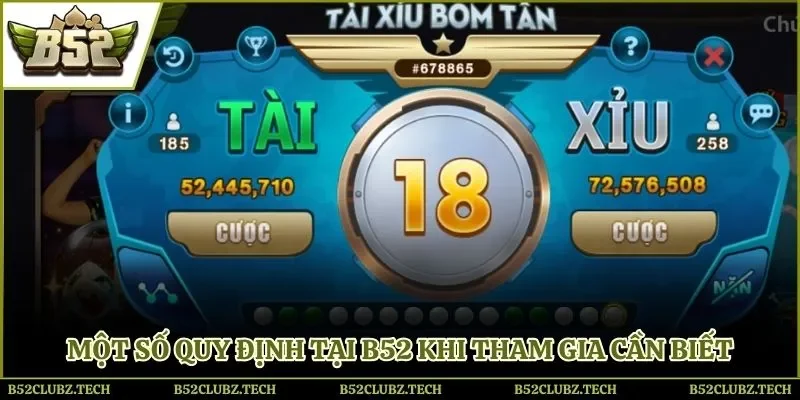 Một số quy định tại B52 khi tham gia cần biết