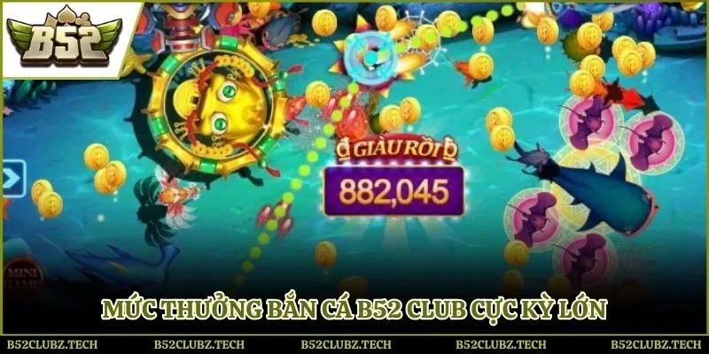 Mức thưởng cực kỳ lớn khi tham gia