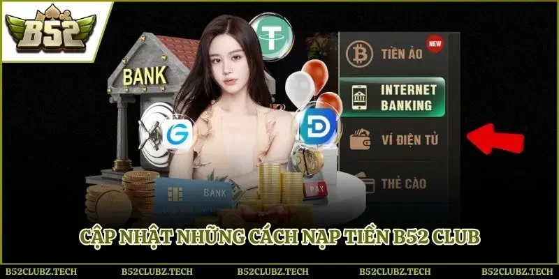 Cập nhật những cách nạp tiền B52club được tổng hợp