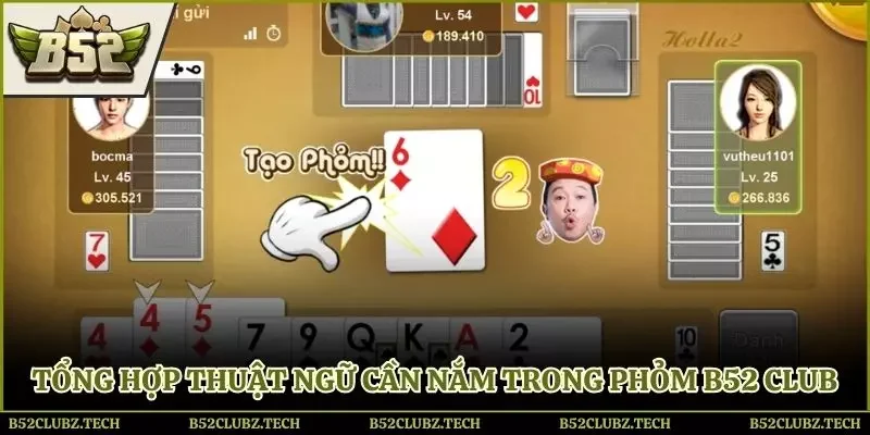 Tổng hợp thuật ngữ cần nắm trong phỏm B52 Club