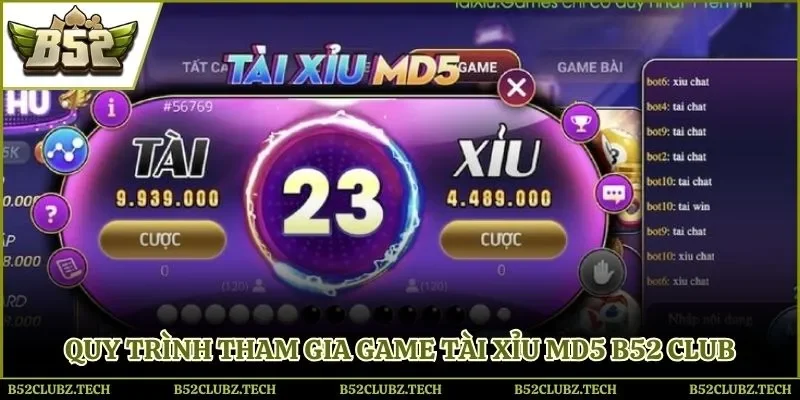 Quy trình tham gia game tài xỉu MD5 B52 Club cần nắm rõ