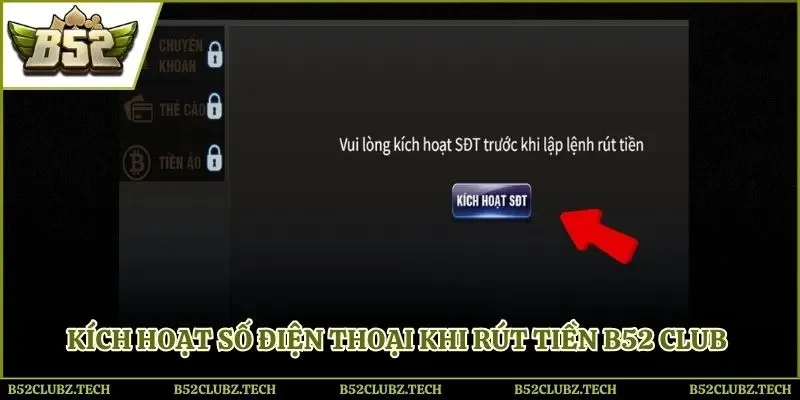 Kích hoạt số điện thoại khi rút tiền B52 club online