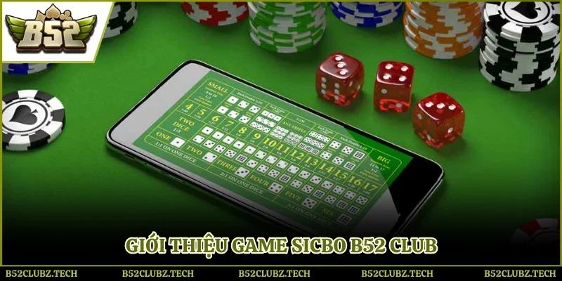 Giới thiệu game Sicbo B52club