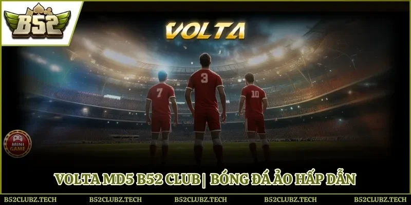 Volta MD5 B52 Club