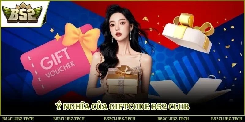 Đánh giá ý nghĩa của các giftcode đối với mọi người